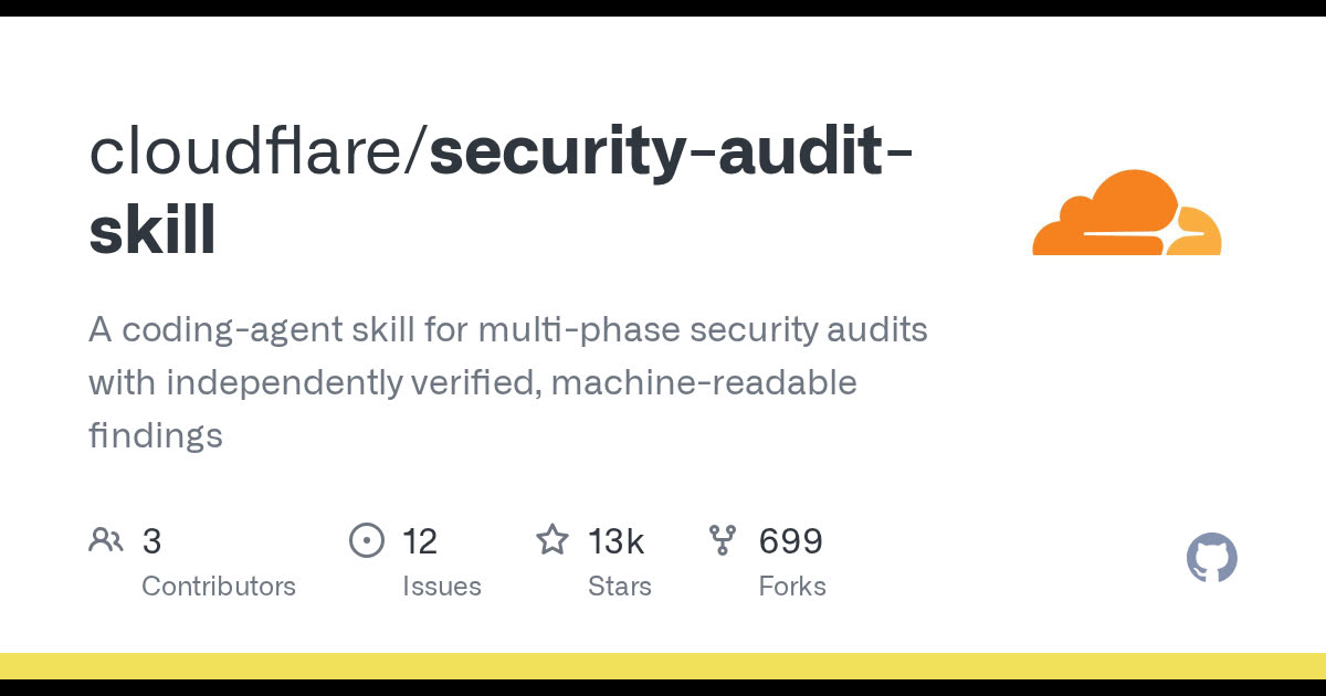 Cloudflare 开源了一套安全审计 Skill,让编码智能体自己去挖漏洞