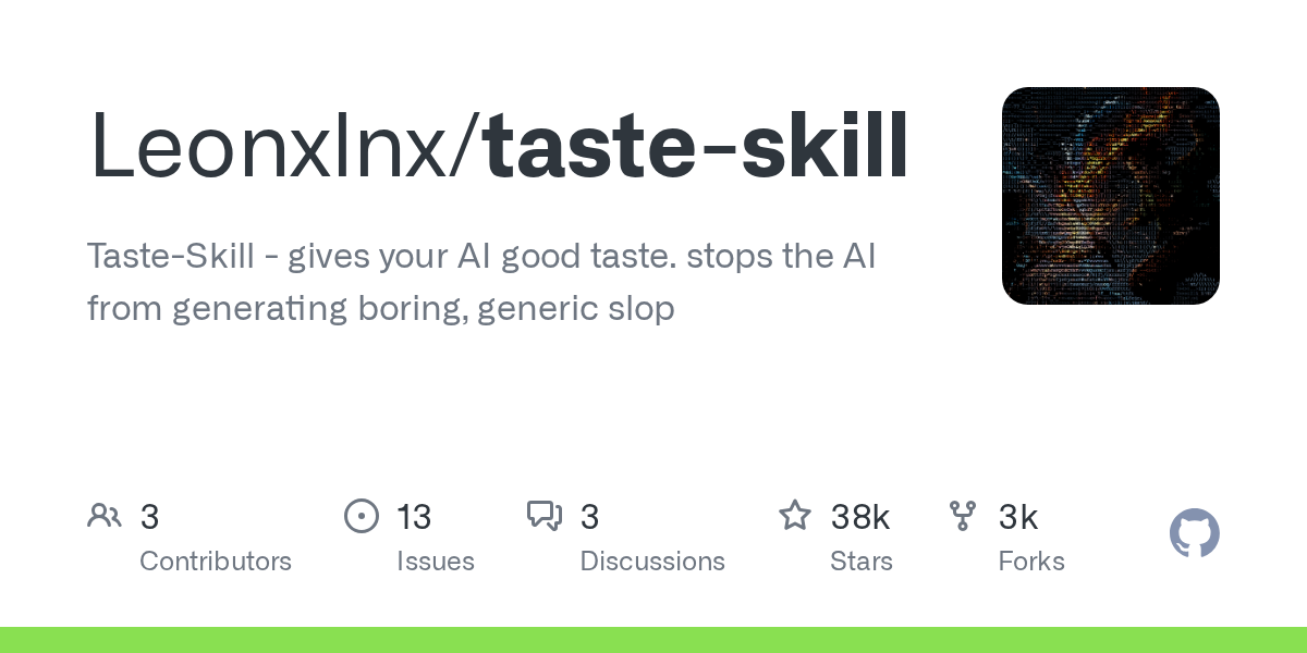 Taste Skill：3.8 万星的开源「反 Slop」AI 前端设计技能集