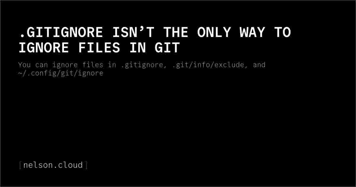 Git 忽略文件不止 .gitignore——三层忽略机制详解